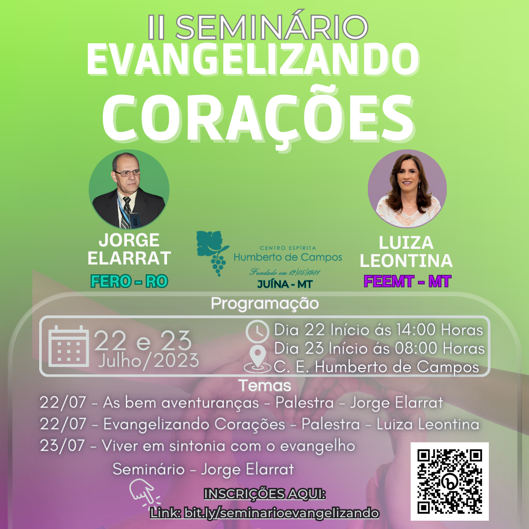 II SEMINÁRIO EVANGELIZANDO CORAÇÕES - CENTRO ESPÍRITA HUMBERTO DE CAMPOS - JUÍNA MT